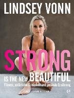 Strong is the new beautiful Vonn Lindsey