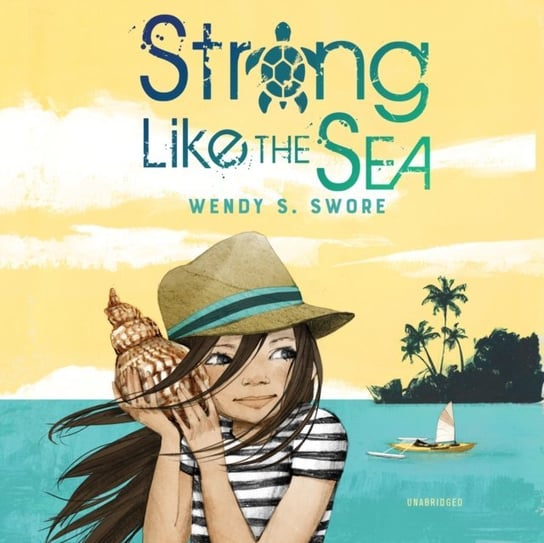 Strong Like the Sea Swore Wendy S.