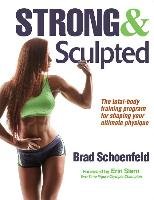 Strong & Sculpted Schoenfeld Brad