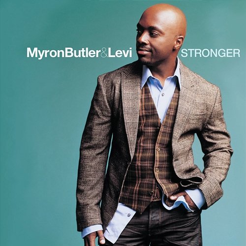 Stronger Myron Butler & Levi