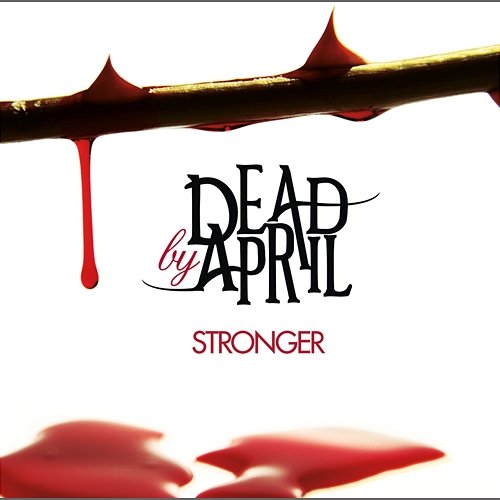 Stronger Dead by April