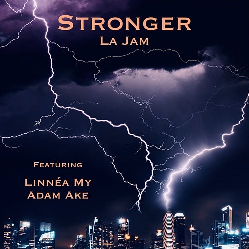 Stronger Adam Ake, La Jam feat. Linnéa My