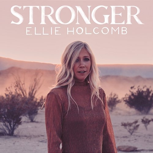 Stronger Ellie Holcomb