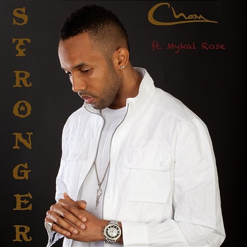 Stronger Cham feat. Mykal Rose