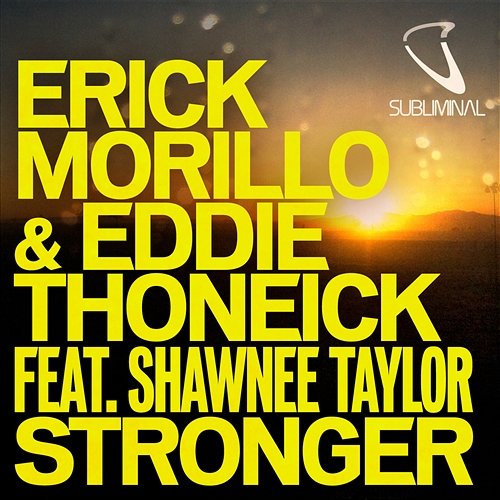 Stronger Erick Morillo & Eddie Thoneick
