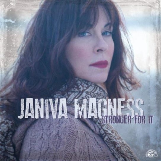 Stronger for It Janiva Magness