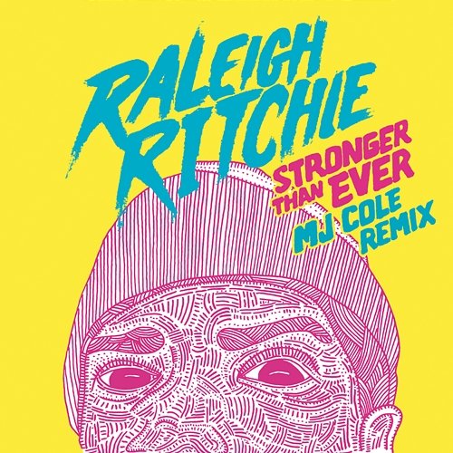Stronger Than Ever Raleigh Ritchie