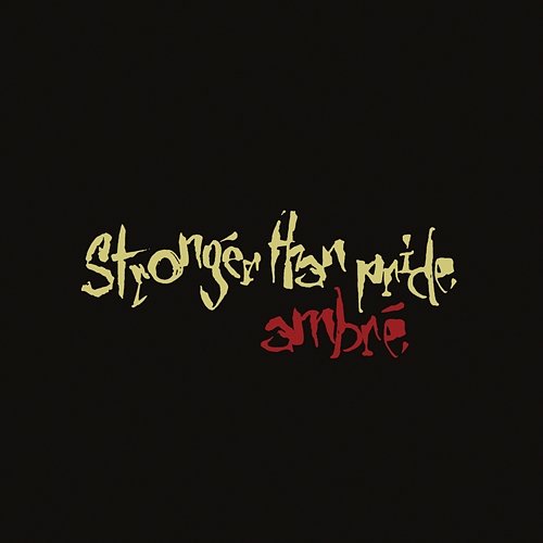 stronger than pride Ambré