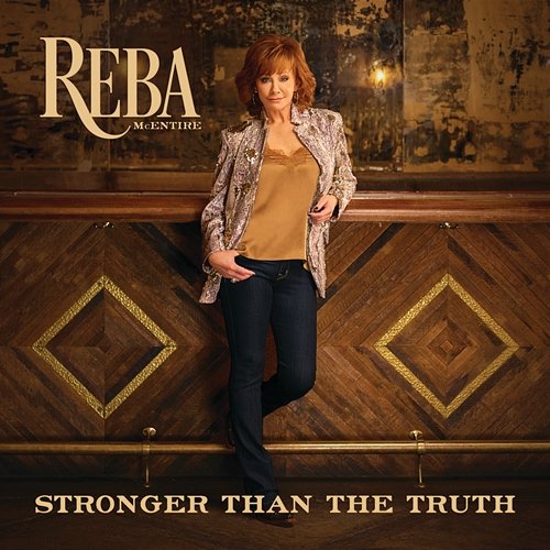 Stronger Than The Truth Reba McEntire