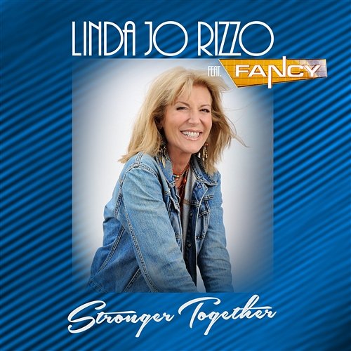 Stronger Together Rizzo, Linda Jo Feat. Fancy