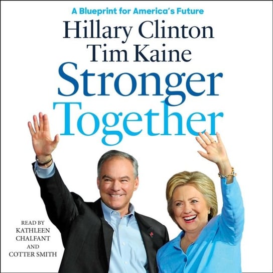 Stronger Together Kaine Tim, Clinton Hillary Rodham