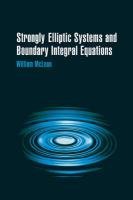 Strongly Elliptic Systems and Boundary Integral Equations Mclean William Charles Hector