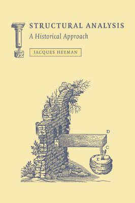 Structural Analysis: A Historical Approach Heyman Jacques