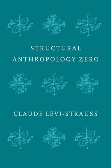 Structural Anthropology Zero Levi-Strauss Claude