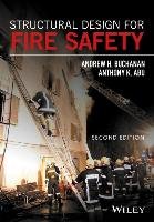 Structural Design for Fire Safety Buchanan Andrew H., Abu Anthony Kwabena