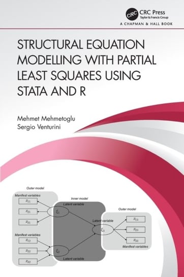 Structural Equation Modelling with Partial Least Squares Using Stata and R Opracowanie zbiorowe