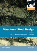 Structural Steel Design Mccormac Jack C., Csernak Stephen F.
