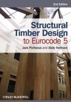 Structural Timber Design to Eurocode 5 Porteous Jack, Kermani Abdy