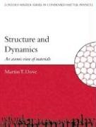 Structure and Dynamics Dove Martin T.
