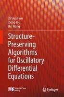 Structure-Preserving Algorithms for Oscillatory Differential Equations Wang Bin, Wu Xinyuan, You Xiong