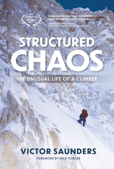 Structured Chaos: The unusual life of a climber Victor Saunders
