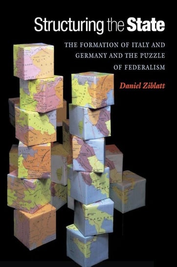 Structuring the State Ziblatt Daniel