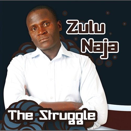 Struggle Zulu Naja