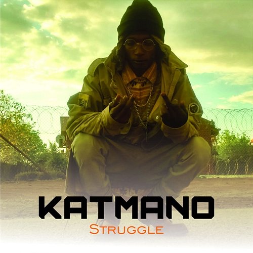 Struggle Kat Mano