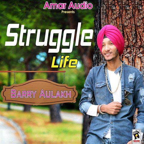 Struggle Life Berry Aulakh