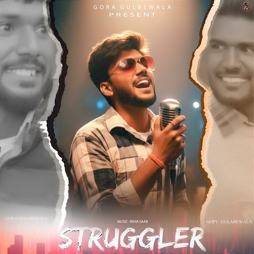 Struggler Brar Saab, Gora Gulabewala, Gopy Gulabewala