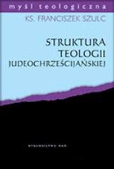 Struktura Teologii Judeochrześcijańskiej Szulc Franciszek