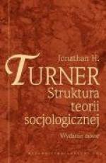 Struktura teorii socjologicznej Turner Jonathan Hugh