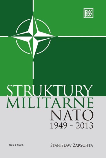 Struktury militarne NATO 1949-2013 - ebook mobi Zarychta Stanisław