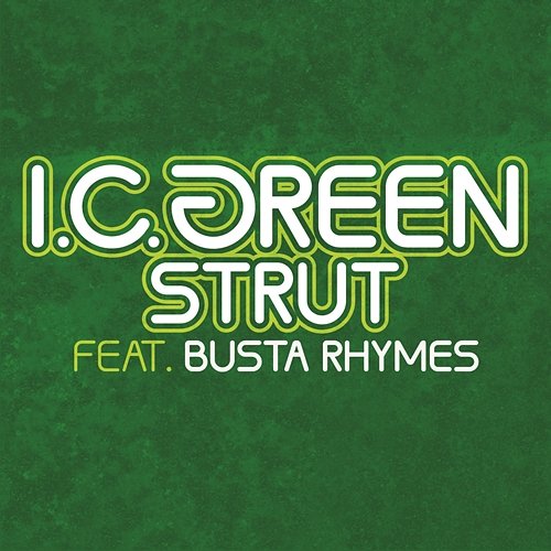 Strut I.C. Green feat. Busta Rhymes
