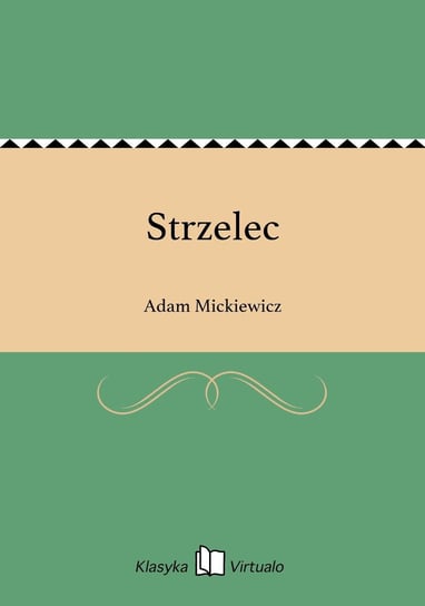 Strzelec Mickiewicz Adam