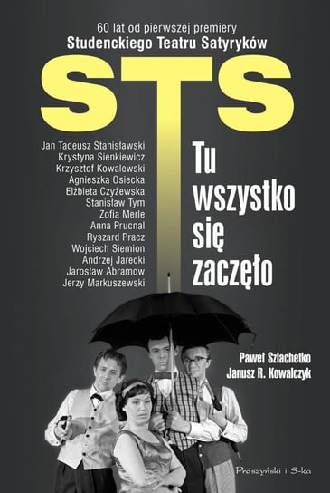 STS - tu wszystko się zaczęło Szlachetko Paweł, Kowalczyk Janusz