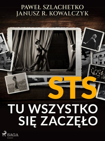 STS. Tu wszystko się zaczęło - ebook EPUB Kowalczyk Janusz R., Szlachetko Paweł