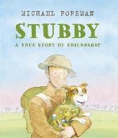 Stubby: A True Story of Friendship Foreman Michael