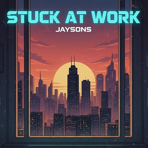 Stuck at Work Jaysons