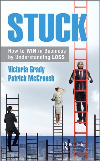 Stuck: How to WIN at Work by Understanding LOSS Victoria Grady