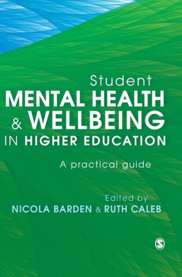 Student Mental Health and Wellbeing in Higher Education: A practical guide Opracowanie zbiorowe