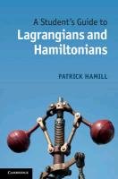 Student's Guide to Lagrangians and Hamiltonians Patrick Hamill