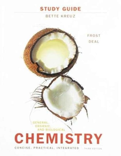 Student's Study Guide for General, Organic, and Biological Chemistry Frost Laura D., Deal Todd S., Timberlake Karen C.