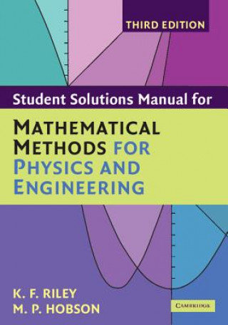 Student Solution Manual for Mathematical Methods for Physics and Engineering. Third Edition Riley K.F., Hobson M.P.
