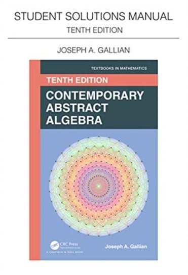 Student Solutions Manual for Gallians Contemporary Abstract Algebra Joseph A. Gallian