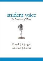 Student Voice: The Instrument of Change Quaglia Russell J., Corso Michael J.