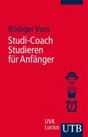 Studi-Coach: Studieren für Anfänger Voss Rodiger