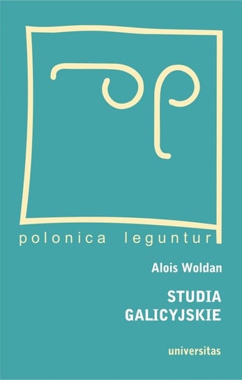 Studia galicyjskie Woldan Alois