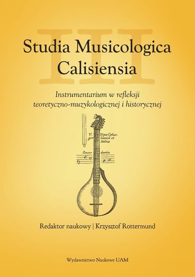 Studia Musicologica Calisiensia. Tom 3 Opracowanie zbiorowe