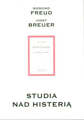 Studia nad histerią Breuer Josef, Freud Sigmund
